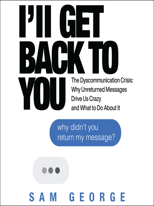 Title details for I'll Get Back to You by Sam George - Available